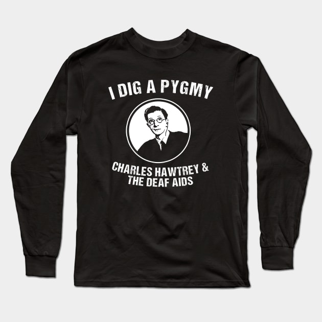 CHARLES HAWTREY & THE DEAF AIDS Long Sleeve T-Shirt by CelestialCharmCrafts